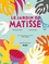 Samantha Freidman - Le jardin de Matisse.