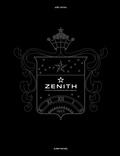 Joël Duval - Zenith - The story of a watch manufacture under a guiding star.