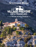 Stéphane Bern - Le village préféré des français - 44 trésors incontournables.