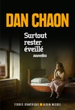Dan Chaon - Surtout rester éveillé - Terres d'Amérique, nouvelles.