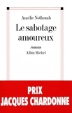 Amélie Nothomb et Amélie Nothomb - Le Sabotage amoureux.