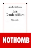 Amélie Nothomb et Amélie Nothomb - Les Combustibles.