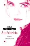 Amélie Nothomb et Amélie Nothomb - Antéchrista.