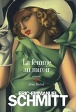 Eric-Emmanuel Schmitt et Eric-Emmanuel Schmitt - La Femme au miroir.