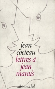 Jean Cocteau et Jean Cocteau - Lettres à Jean Marais.