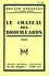 Roland Dorgelès et Roland Dorgelès - Le Château des brouillards.