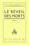 Roland Dorgelès et Roland Dorgelès - Le Réveil des morts.