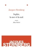 Jacques Sternberg et Jacques Sternberg - Sophie, la mer et la nuit.