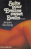 Jacques Sternberg et Jacques Sternberg - Suite pour Eveline, sweet Evelin.