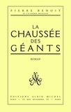 Pierre Benoit et Pierre Benoît - La Chaussée des géants.