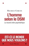 Maurice Corcos et Maurice Corcos - L'Homme selon le DSM - Le nouvel ordre psychiatrique.