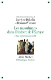  Collectif et  Collectif - Les Musulmans dans l'histoire de l'Europe - tome 1 - Une intégration invisible.