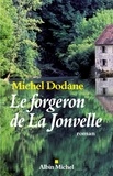Michel Dodane - Le Forgeron de La Jonvelle.