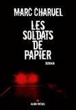 Marc Charuel et Marc Charuel - Les Soldats de papier.