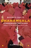 Bertrand Odelys et Bertrand Odelys - Dharamsala - Chroniques tibétaines.