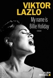 Viktor Lazlo - My name is Billie Holiday.