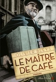 Olivier Bleys et Olivier Bleys - Le Maître de café.