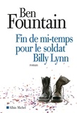 Ben Fountain - Fin de mi-temps pour le soldat Billy Lynn.