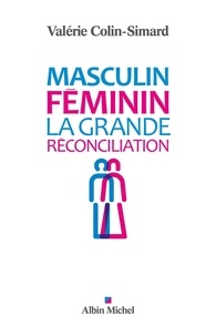 Valérie Colin-Simard - Masculin-Féminin - La grande réconciliation.