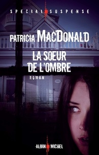 Patricia MacDonald - La Soeur de l'ombre.