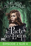 Melissa De la Cruz et Melissa De la Cruz - Le Pacte des loups - Feuilleton 2.