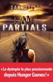 Dan Wells - Partials - tome 1.