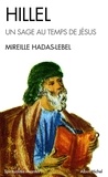 Mireille Hadas-Lebel et Mireille Hadas-Lebel - Hillel, un sage au temps de Jésus.