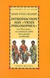 Jean-Yves Leloup et Jean-Yves Leloup - Introduction aux « vrais philosophes » - Les Pères grecs : un continent oublié de la pensée occidentale.