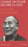 Tenzin Gyatso et Sa Sainteté le dalaï-lama - Comme un éclair déchire la nuit.