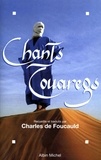 Charles de Foucauld et Charles de Foucauld - Chants touaregs.