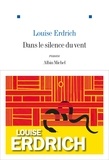Isabelle Reinharez et Louise Erdrich - Dans le silence du vent.