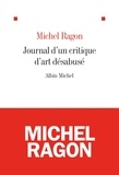 Michel Ragon et Michel Ragon - Le Journal d'un critique d'art.
