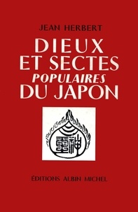 Jean Herbert et Jean Herbert - Dieux et sectes populaires du Japon.