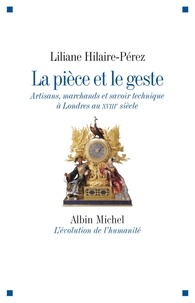 Liliane Hilaire-Pérez - La Pièce et le geste.