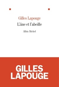 Gilles Lapouge et Gilles Lapouge - L'Ane et l'abeille.