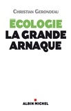 Christian Gerondeau et Christian Gerondeau - Ecologie la grande arnaque.