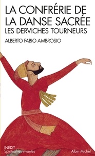Alberto Fabio Ambrosio et Alberto Fabio Ambrosio - La Confrérie de la danse sacrée - Les derviches tourneurs.