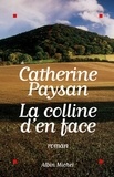 Catherine Paysan - La Colline d'en face.
