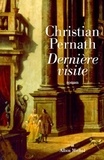 Christian Pernath et Christian Pernath - Dernière Visite.