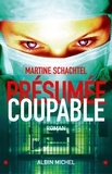 Martine Schachtel - Présumée coupable.