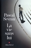 Pascal Sevran et Pascal Sevran - La Vie sans lui - Journal 1.