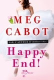 Florence Schneider et Meg Cabot - Happy end ! - tome 5.