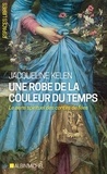 Jacqueline Kelen et Jacqueline Kelen - Une robe de la couleur du temps - Le sens spirituel des contes de fées.