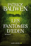 Patrick Bauwen - Les fantômes d'Eden.