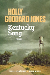 Holly Goddard Jones - Kentucky song.