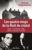 Corinne Chaponnière - Les quatre coups de la Nuit de cristal - Paris, 7 novembre 1938, L'affaire Grynzpan-vom Rath.