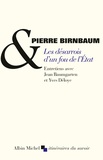 Pierre Birnbaum - Les désarrois d'un fou de l'Etat.
