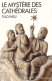  Fulcanelli - Le mystere des cathédrales - Et l'interprétation ésotérique des symboles hermétiques du Grand Oeuvre.