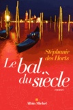 Stéphanie Des Horts - Le bal du siècle.