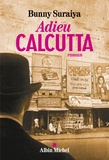 Bunny Suraiya - Adieu Calcutta.